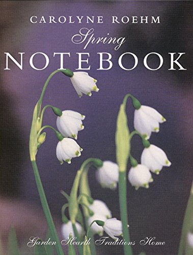 9780060194536: Carolyne Roehm's Spring Notebook