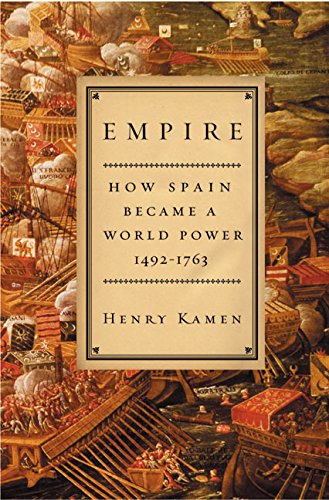 Stock image for Empire: How Spain Became a World Power, 1492-1763 for sale by ThriftBooks-Reno