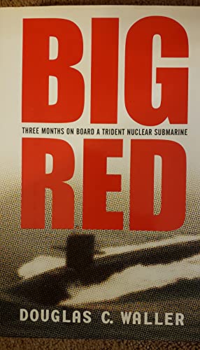 9780060194840: Big Red: The Three-month Voyage of a Trident Nuclear Submarine