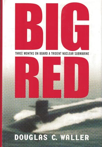 9780060194840: Big Red: The Three-month Voyage of a Trident Nuclear Submarine