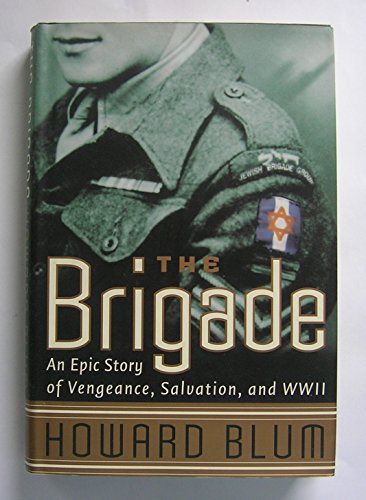 Stock image for The Brigade: An Epic Story of Vengeance, Salvation, and World War II for sale by Ground Zero Books, Ltd.