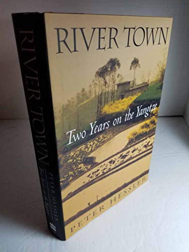 Stock image for River Town: Two Years On The Yangtze for sale by SecondSale