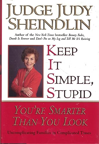 Imagen de archivo de Keep It Simple, Stupid: You're Smarter Than You Look a la venta por Lowry's Books