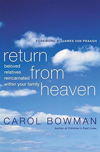 Imagen de archivo de Return from Heaven : Beloved Relatives Reincarnated Within Your Family a la venta por Better World Books