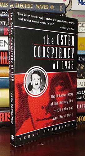 Stock image for The Oster Conspiracy of 1938: The Unknown Story of the Military Plot to Kill Hitler and Avert World War II for sale by HPB Inc.