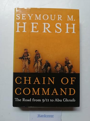 Imagen de archivo de Chain of Command: The Road from 9/11 to Abu Ghraib a la venta por gearbooks