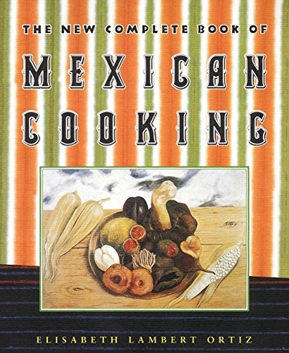 9780060195991: The New Complete Book of Mexican Cooking
