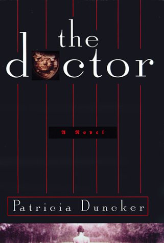 9780060196011: The Doctor: A Novel