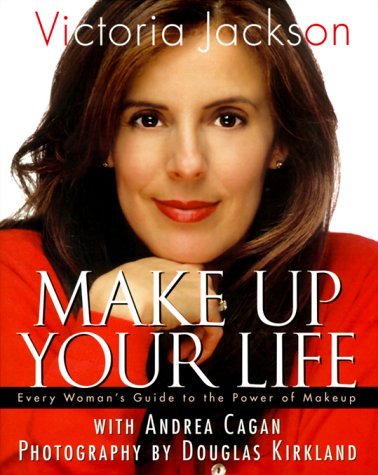 Beispielbild fr Make Up Your Life: Every Woman's Guide to the Power of Makeup zum Verkauf von Open Books