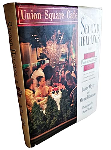 Beispielbild fr Second Helpings from Union Square Cafe: 140 New Recipes from New York's Acclaimed Restaurant zum Verkauf von Gulf Coast Books