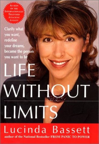 9780060196585: Life Without Limits: Clarify What You Want, Redefine Your Dreams, Become the Person You Want to Be