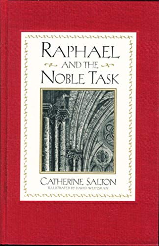 

Raphael and the Noble Task [signed] [first edition]