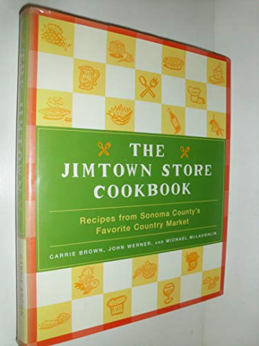 9780060197025: The Jimtown Store Cookbook: Recipes and More from Sonoma County's Favorite Country Store