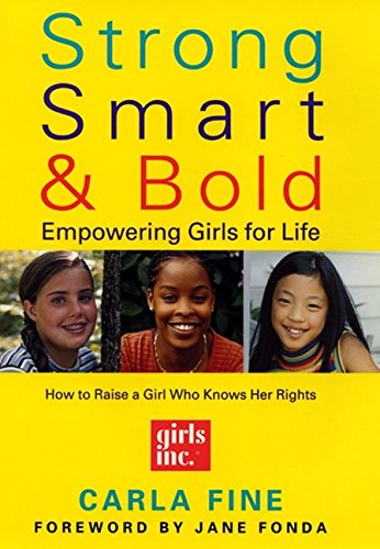 9780060197711: Strong, Smart, and Bold: Empowering Girls for Life