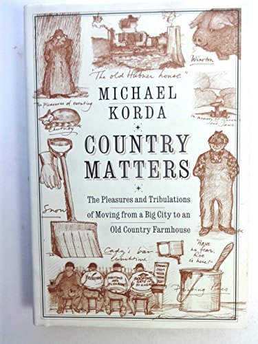 Imagen de archivo de Country Matters: The Pleasures and Tribulations of Moving from a Big City to an Old Country Farmhouse a la venta por SecondSale