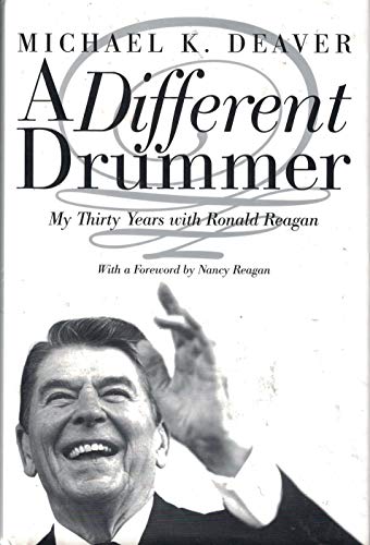 Beispielbild fr A Different Drummer: My Thirty Years with Ronald Reagan zum Verkauf von Orphans Treasure Box
