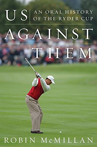 9780060197919: Us Against Them: An Oral History of the Ryder Cup