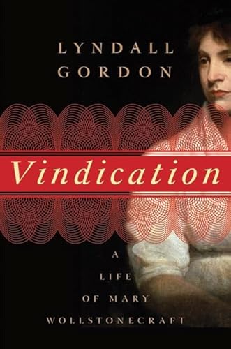 Beispielbild fr Vindication: A Life of Mary Wollstonecraft zum Verkauf von Wonder Book