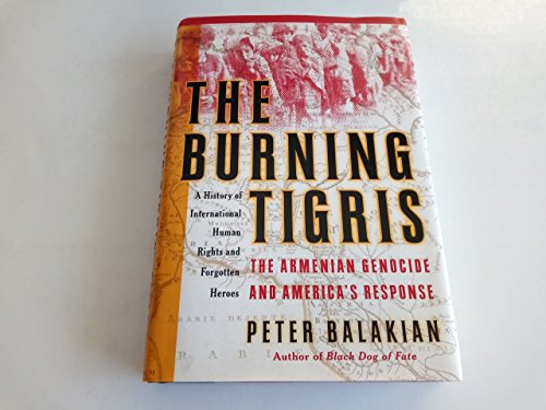 Stock image for The Burning Tigris: The Armenian Genocide and America's Response for sale by SecondSale
