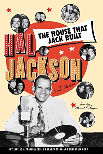 Imagen de archivo de THE HOUSE THAT JACK BUILT. My Life Story as A Trailblazer in Broadcasting and Entertainment a la venta por Alkahest Books