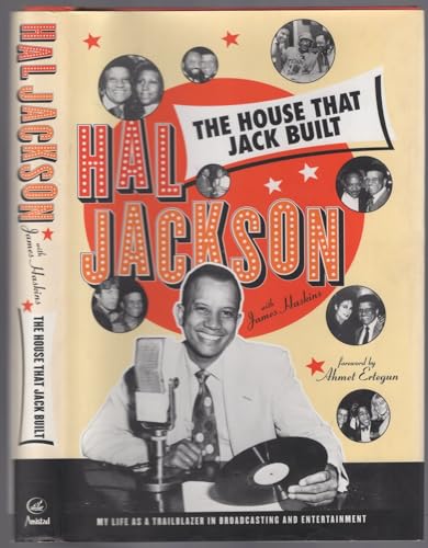 Stock image for THE HOUSE THAT JACK BUILT. My Life Story as A Trailblazer in Broadcasting and Entertainment for sale by Alkahest Books