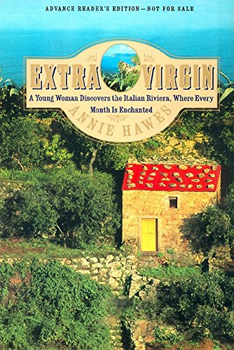 Stock image for Extra Virgin: A Young Woman Discovers the Italian Riviera, Where Every Month Is Enchanted for sale by SecondSale