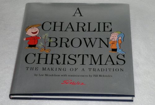 Imagen de archivo de A Charlie Brown Christmas : The Making of a Tradition a la venta por Better World Books