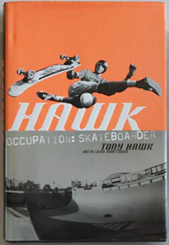 Imagen de archivo de Hawk : Occupation: Skateboarder a la venta por Better World Books