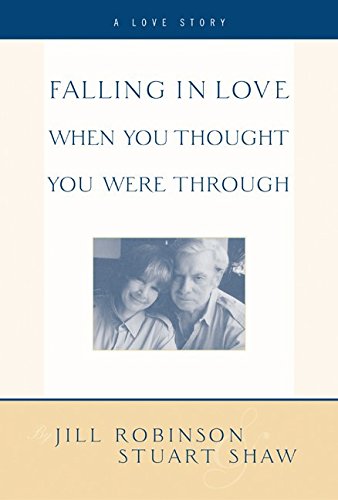 9780060198640: Falling In Love When You Thought You Were Through: A Love Story