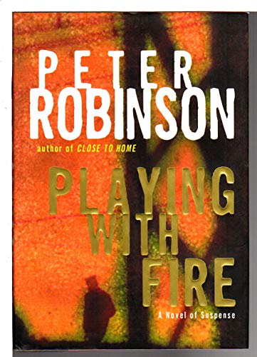 9780060198770: Playing with Fire: A Novel of Suspense (Inspector Banks Novels, 14)