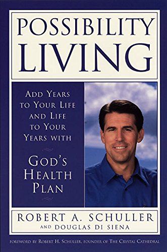 Imagen de archivo de Possibility Living: Add Years to Your Life and Life to Your Years with God's Health Plan a la venta por Big Bill's Books