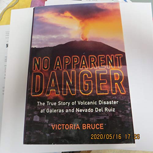 Stock image for No Apparent Danger: The True Story of Volcanic Disaster at Galeras and Nevado del Ruiz for sale by SecondSale