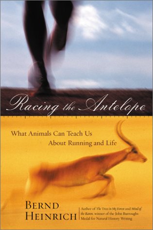 9780060199210: Racing the Antelope: What Animals Can Teach Us About Running and Life