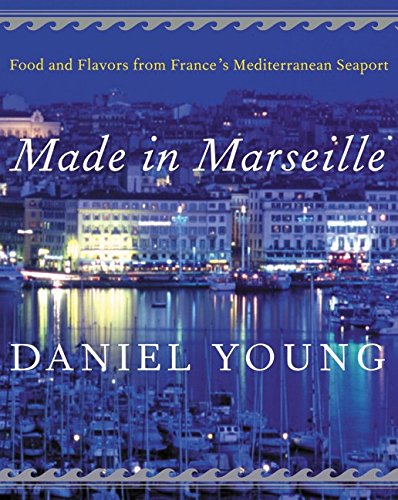 9780060199371: Made in Marseille: Food and Flavors from France's Mediterranean Seaport