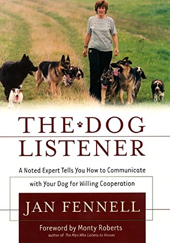 9780060199531: The Dog Listener: A Noted Expert Tells You How to Communicate with Your Dog for Willing Cooperation