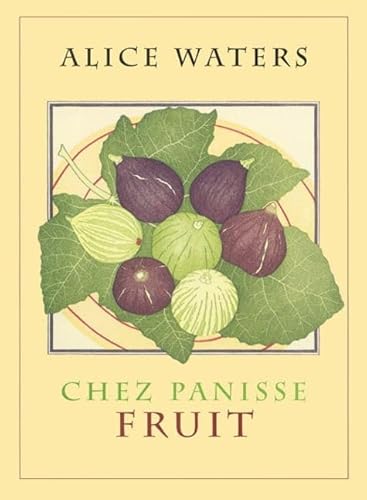 9780060199579: Chez Panisse Fruit