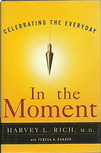 Imagen de archivo de In The Moment: Celebrating The Everyday a la venta por BookHolders