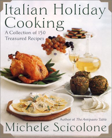 Beispielbild fr Italian Holiday Cooking : A Collection of 150 Treasured Recipes zum Verkauf von Better World Books
