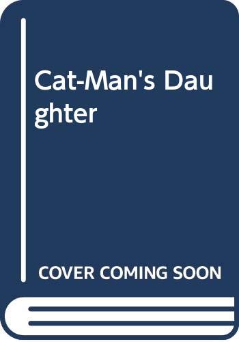 Stock image for Cat-Man's Daughter for sale by Virginia Martin, aka bookwitch
