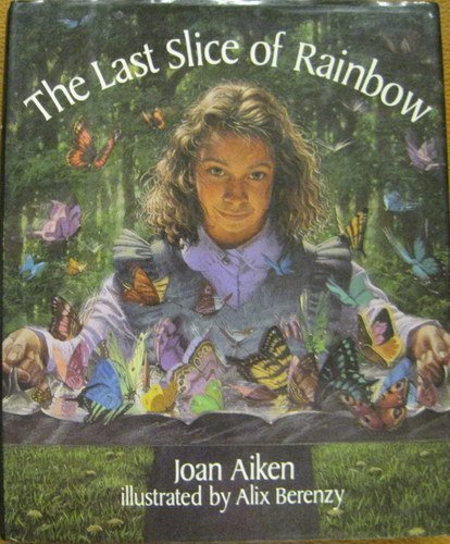 Beispielbild fr The Last Slice of Rainbow and Other Stories zum Verkauf von BooksRun