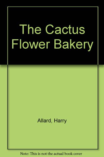 Stock image for The Cactus Flower Bakery for sale by Cheryl's Books