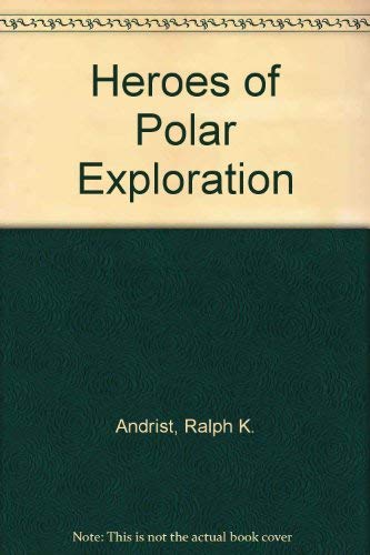 9780060201159: Heroes of Polar Exploration