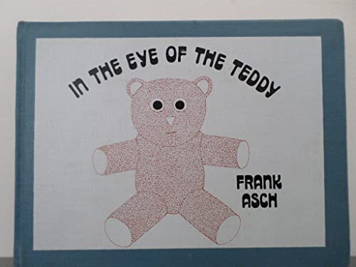 9780060201524: In the Eye of the Teddy