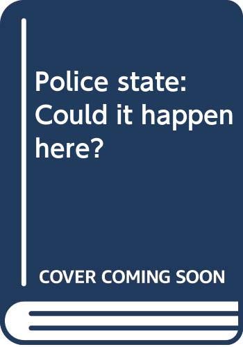 Police state: Could it happen here? (9780060201531) by Archer, Jules