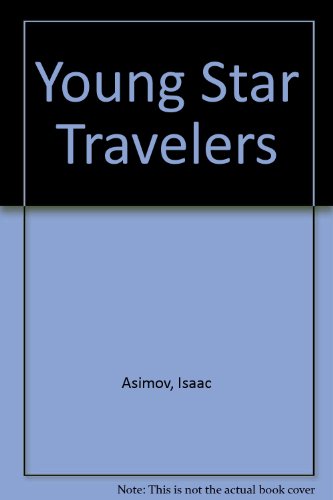 Beispielbild fr Young Star Travelers zum Verkauf von Ergodebooks