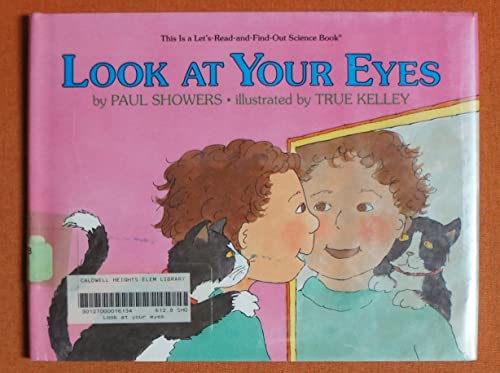 Stock image for Look at Your Eyes (Let's-Read-and-Find Out Science Book) for sale by Ergodebooks