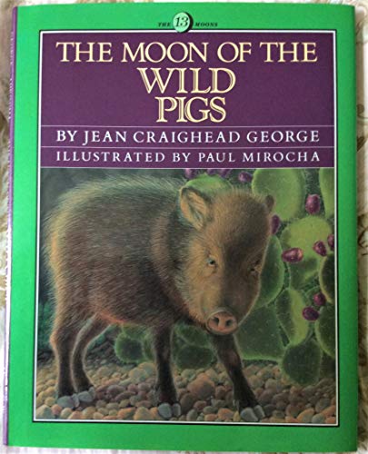 Stock image for The Moon of the Wild Pigs (The Thirteen Moons) for sale by Ergodebooks