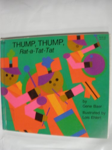 Imagen de archivo de Thump, Thump, Rat-A-Tat-Tat a la venta por Half Price Books Inc.