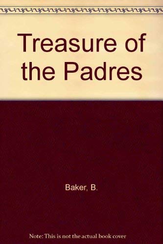 Treasure of the Padres (9780060203665) by Baker, B.