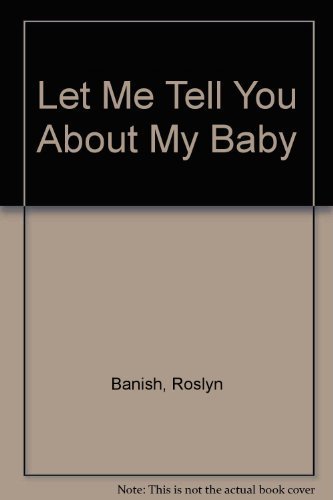 Stock image for Let Me Tell You about My Baby for sale by Better World Books